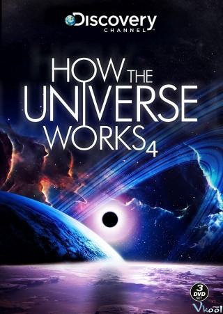 Vũ Trụ Hoạt Động Như Thế Nào Phần 4 - How The Universe Works Season 4