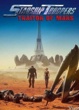 Nhện Khổng Lồ: Kẻ Phản Bội Sao Hỏa - Starship Troopers: Traitor Of Mars