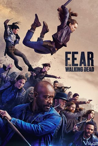 Khởi Nguồn Xác Sống 6 - Fear The Walking Dead Season 6