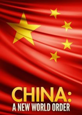 Trung Quốc: Một Trật Tự Thế Giới Mới - China: A New World Order
