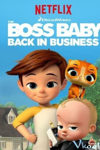 Nhóc Trùm: Đi Làm Lại Phần 3 - The Boss Baby: Back In Business Season 3