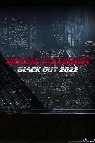 Tội Phạm Nhân Bản 2022 - Blade Runner: Black Out 2022