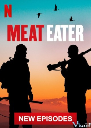 Thợ Săn Thịt 8 - Meateater Season 8