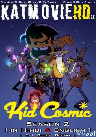Siêu Nhóc Vũ Trụ 2 - Kid Cosmic Season 2