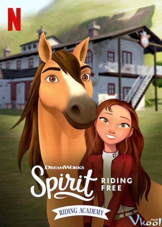 Chú Ngựa Spirit: Tự Do Rong Ruổi - Trường Học Cưỡi Ngựa 1 - Spirit Riding Free: Riding Academy Season 1