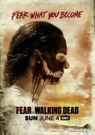 Khởi Nguồn Xác Sống 3 - Fear The Walking Dead Season 3