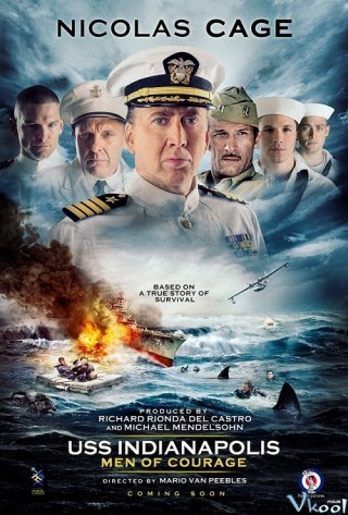 Chiến Hạm Uss Indianapolis: Lòng Can Đảm Của Thuyền Trưởng - Uss Indianapolis: Men Of Courage