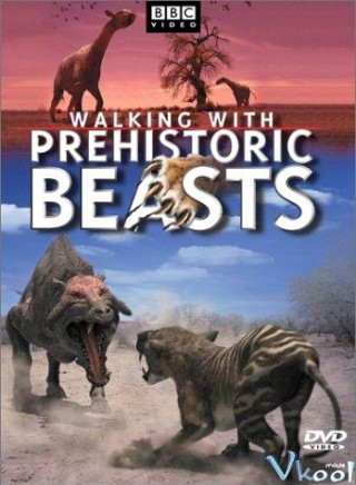 Dạo Bước Cùng Khủng Long - Walking With Prehistoric Beasts