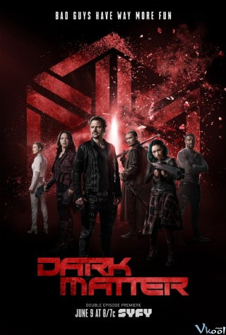 Vật Chất Bí Ẩn 3 - Dark Matter Season 3