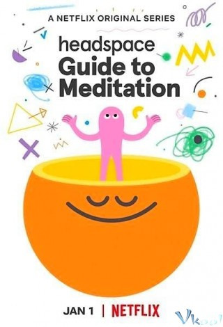 Headspace: Hướng Dẫn Thiền Định - Headspace: Guide To Meditation
