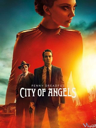 Thành Phố Của Thiên Thần Phần 1 - Penny Dreadful: City Of Angels Season 1
