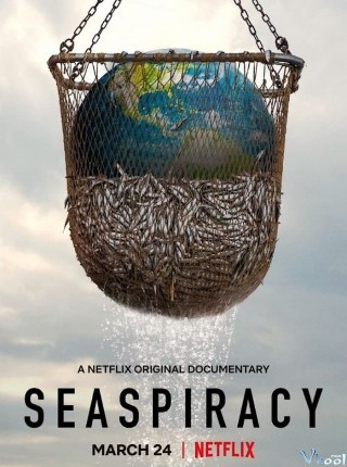 Seaspiracy: Sự Thật Về Nghề Cá Bền Vững - Seaspiracy