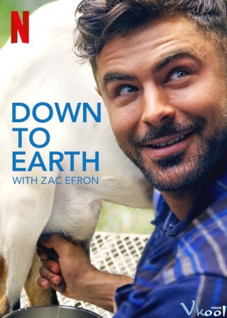 Khám Phá Cuộc Sống Cùng Zac Efron - Down To Earth With Zac Efron