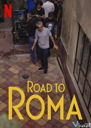Roma: Quá Trình Ghi Hình - Road To Roma
