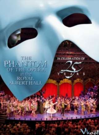 Bóng Ma Nhà Hát Albert Hall - The Phantom Of The Opera At The Royal Albert Hall