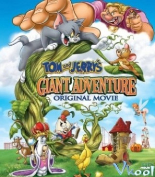 Tom Jerry Và Đại Chiến Người Khổng Lồ - Tom And Jerry's Giant Adventure