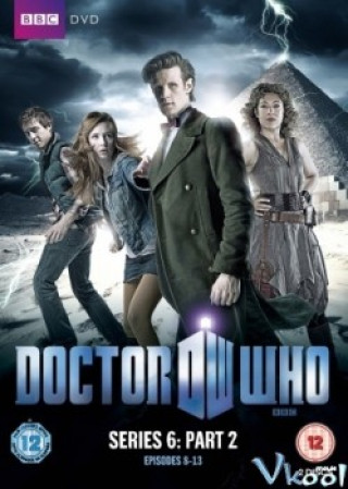 Bác Sĩ Vô Danh Phần 6 - Doctor Who Season 6