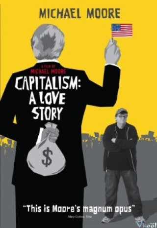 Chuyện Tình Chủ Nghĩa Tư Bản - Capitalism: A Love Story
