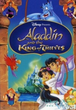 Aladin Và Cây Đèn Thần - Aladdin And The King Of Thieves