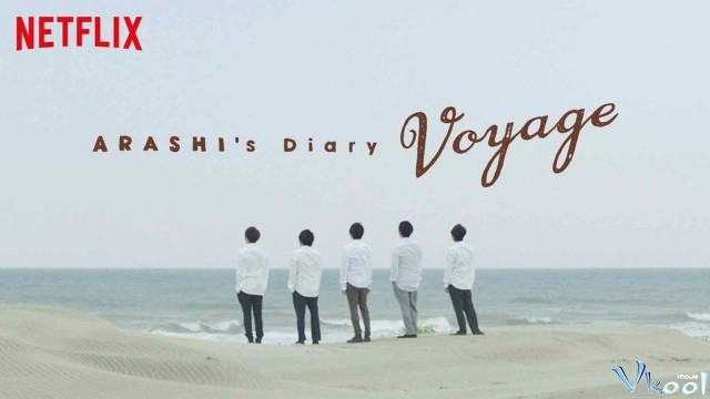 Xem Phim Nhật Ký Viễn Dương - Arashi's Diary: Voyage - Vkool.Net - Ảnh 2