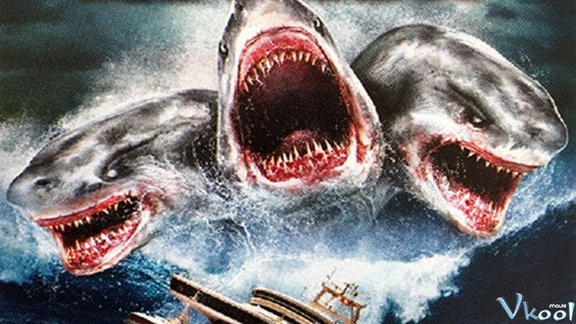 Xem Phim Cá Mập 3 Đầu - 3 Headed Shark Attack - Vkool.Net - Ảnh 2