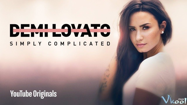 Xem Phim Demi Lovato: Hành Trình Bước Ra Từ Bóng Tối - Demi Lovato: Simply Complicated - Vkool.Net - Ảnh 2